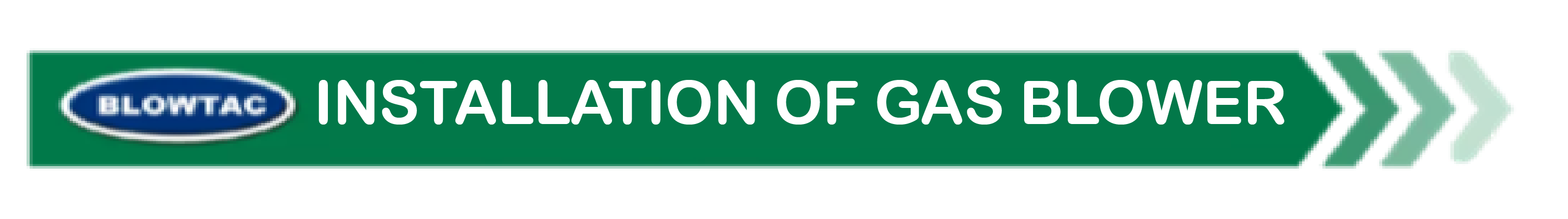 การติดตั้งเครื่องเป่าแก๊ส BLOWTAC